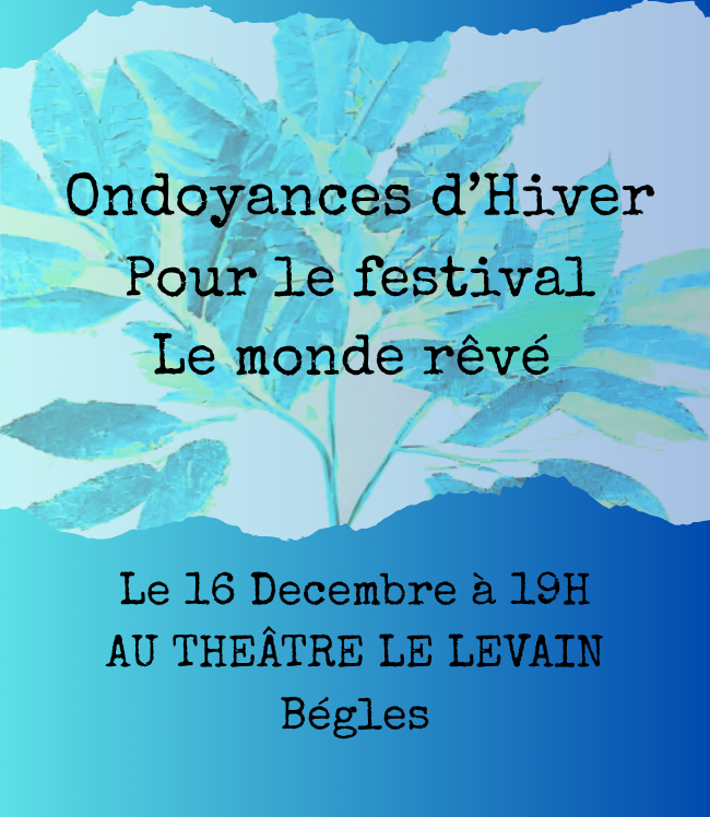 Ondoyances d'hiver pour le festival Le Monde Rêvé